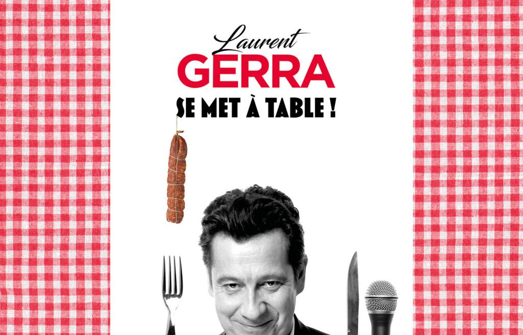 LAURENT GERRA SE MET A TABLE
